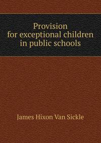 Provision for exceptional children in public schools