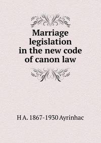 Marriage legislation in the new code of canon law