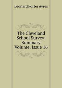 The Cleveland School Survey: Summary Volume, Issue 16