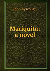 Mariquita: a novel