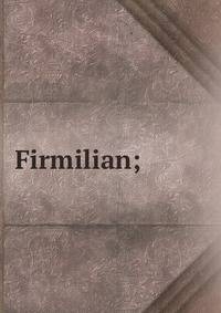 Firmilian;