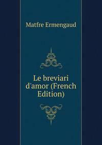 Le breviari d'amor (French Edition)