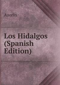 Los Hidalgos (Spanish Edition)