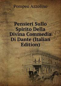 Pensieri Sullo Spirito Della Divina Commedia Di Dante (Italian Edition)