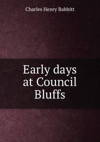Early days at Council Bluffs