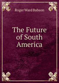 The Future of South America