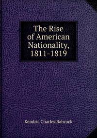 The Rise of American Nationality, 1811-1819