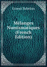 Melanges Numismatiques (French Edition)