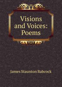Visions and Voices: Poems