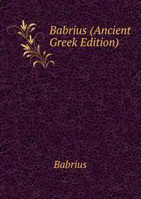 Babrius (Ancient Greek Edition)