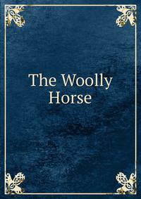 The Woolly Horse