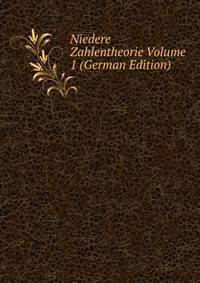 Niedere Zahlentheorie Volume 1 (German Edition)