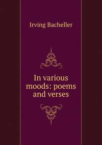 In various moods: poems and verses