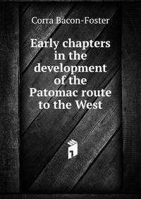 Early chapters in the development of the Patomac route to the West