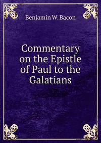 Commentary on the Epistle of Paul to the Galatians