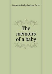 The memoirs of a baby