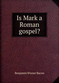 Is Mark a Roman gospel?