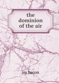 the dominion of the air