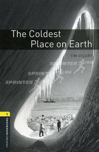 The Coldest Place on Earth. Stage 1 (400 headwords)