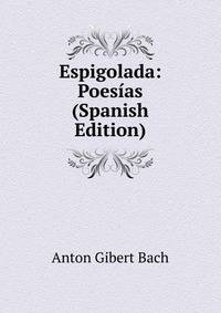 Espigolada: Poesias (Spanish Edition)