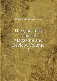 The Quarterly Musical Magazine and Review, Volume 7