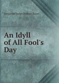 An Idyll of All Fool's Day
