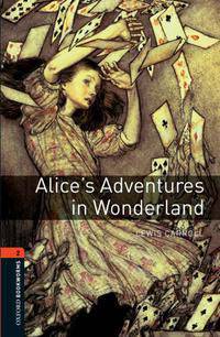 Oxford Bookworms Library 2: Alice's Adventures in Wonderland