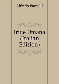 Iride Umana (Italian Edition)