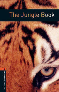 Oxford Bookworms Library: The Jungle Book: Level 2: 700-Word Vocabulary