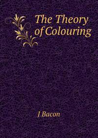 The Theory of Colouring