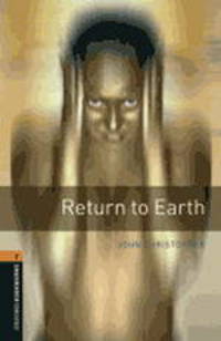 Oxford Bookworms Library 2: Return to Earth