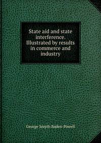 State aid and state interference. Illustrated by results in commerce and industry