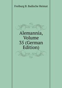 Alemannia, Volume 35 (German Edition)