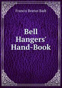 Bell Hangers' Hand-Book