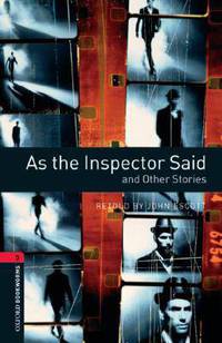 Oxford Bookworms Library 3: As the Inspector Said and Other Stories