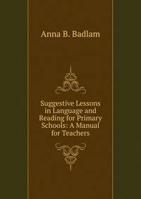 Suggestive Lessons in Language and Reading for Primary Schools: A Manual for Teachers