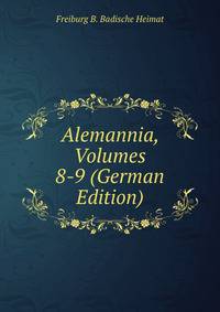 Alemannia, Volumes 8-9 (German Edition)