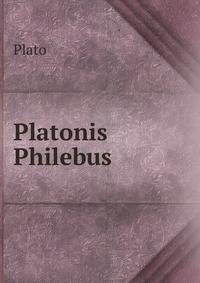 Platonis Philebus