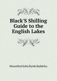 Black'S Shilling Guide to the English Lakes