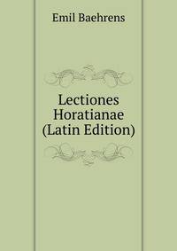 Lectiones Horatianae (Latin Edition)