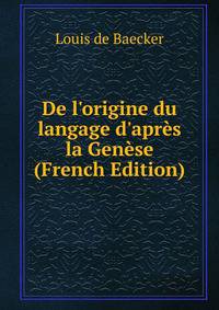 De l'origine du langage d'apr?s la Gen?se (French Edition)