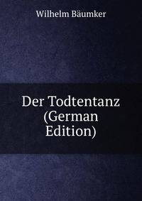 Der Todtentanz (German Edition)