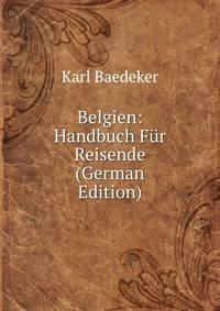Belgien: Handbuch Fur Reisende (German Edition)