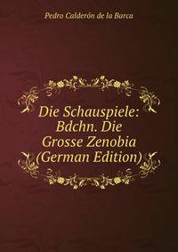 Die Schauspiele: Bdchn. Die Grosse Zenobia (German Edition)