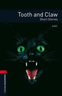 Oxford Bookworms Library: Tooth and Claw: Level 3: 1000-Word Vocabulary