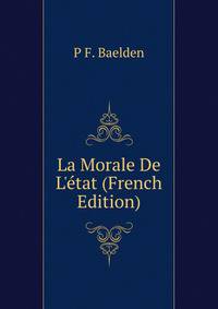 La Morale De L'?tat (French Edition)