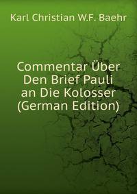 Commentar Uber Den Brief Pauli an Die Kolosser (German Edition)