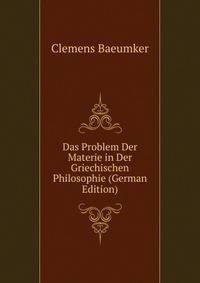 Das Problem Der Materie in Der Griechischen Philosophie (German Edition)