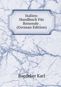 Italien: Handbuch Fur Reisende . (German Edition)