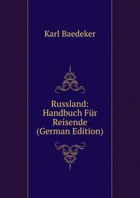 Russland: Handbuch F?r Reisende (German Edition)